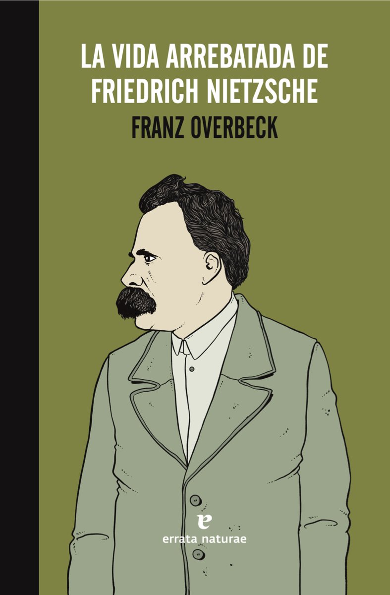 La vida arrebatada de Friedrich Nietzsche. 9788416544233