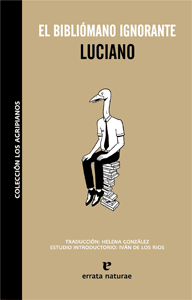 El bibliómano ignorante seguido de si busca la vida buena, ¡compre uno de nuestros estilos filosóficos!. 9788493714512