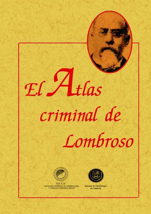 El atlas criminal de Lombroso. 9788497612562
