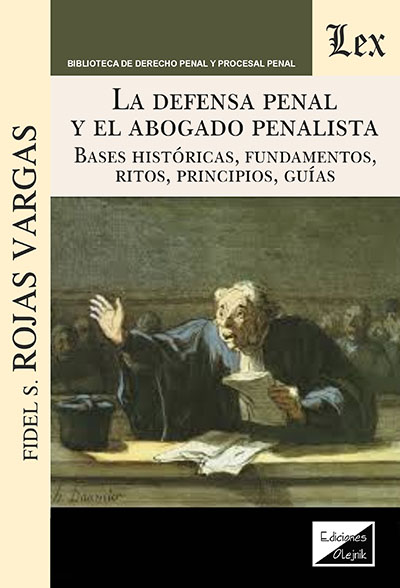 La defensa penal y el abogado penalista. 9789564077260