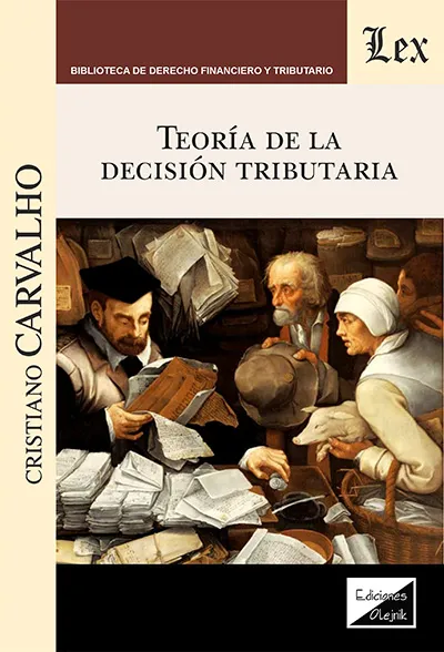 Teoría de la decisión tributaria. 9789567799770
