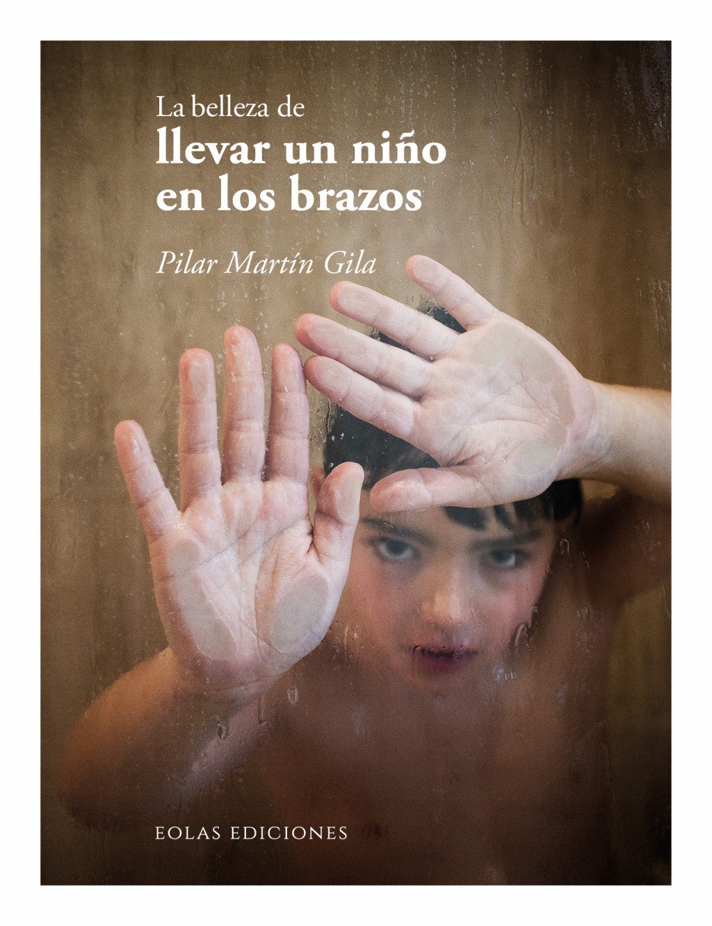 La belleza de llevar un niño en los brazos. 9788410057760