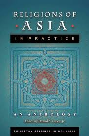 Religions of Asia in practice. 9780691090610