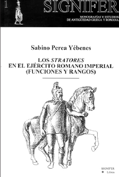 Los stratores en el ejército romano imperial. 9788460580966