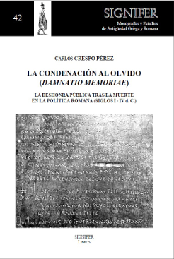 La condenación al olvido (damnatio memoriae). 9788494113789