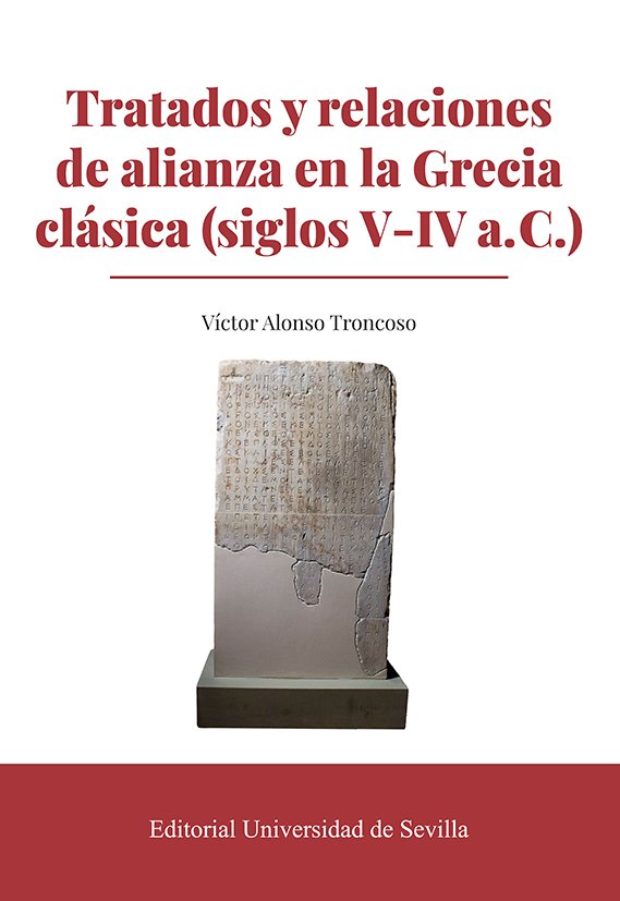 Tratados y relaciones de alianza en la Grecia clásica (siglos V-IV a. C.). 9788447226160