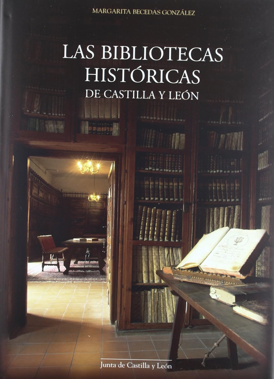 Las bibliotecas históricas de Castilla y León. 9788497183949