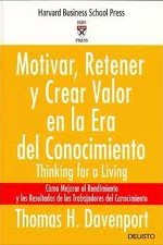 Motivar, retener y crear valor en la Era del Conocimiento. 9788423423644