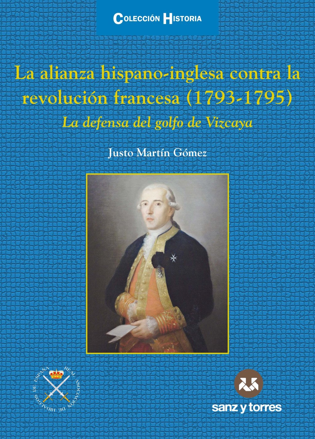 La alianza hispano-inglesa contra la Revolución Francesa (1793-1975). 9788410409286