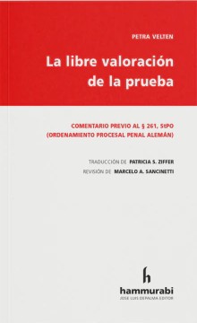 La libre valoración de la prueba. 9789873842276