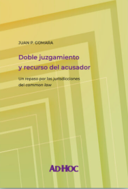 Doble juzgamiento y recurso del acusador. 9789877453317