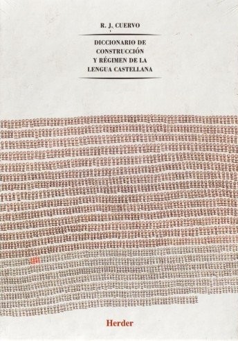 Diccionario de construcción y régimen de la lengua castellana. 9788425420740