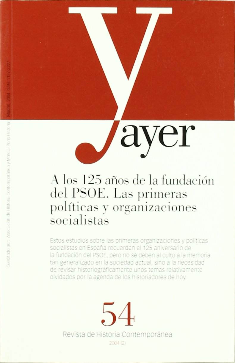 A los 125 años de la fundación del PSOE. Las primeras políticas y organizaciones socialistas. 9788495379917