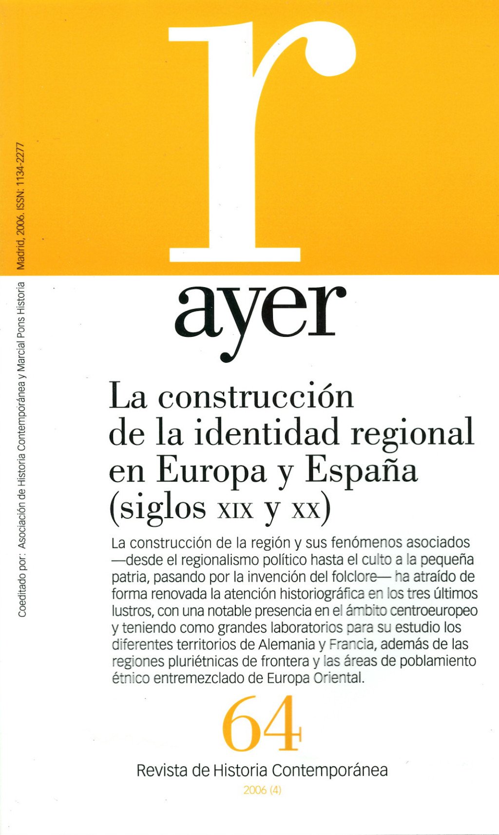 La construcción de la identidad regional en Europa y España (siglos XIX y XX). 9788496467439