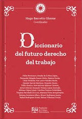 Diccionario del futuro Derecho del trabajo. 9789974217348