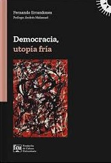 Democracia, utopía fría. 9789974217461