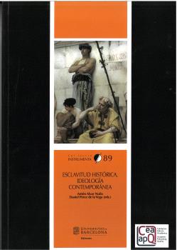 Esclavitud histórica, ideología contemporánea. 9788410501355