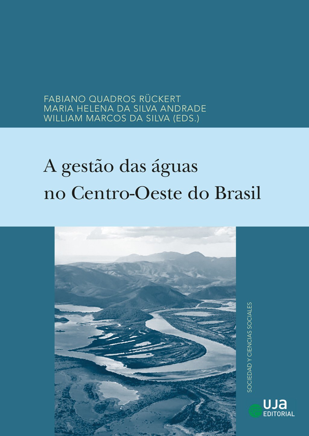 A gestão das águas no Centro-Oeste do Brasil. 9788491597407