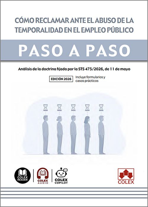 Cómo reclamar ante el abuso de la temporalidad en el empleo público. Paso a paso. 9791370118372