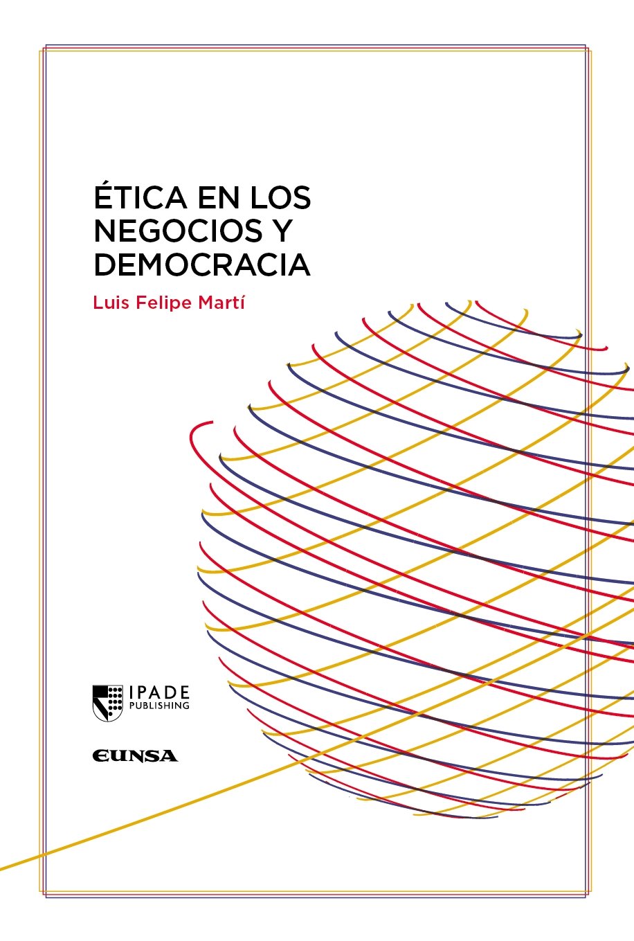 Ética en los negocios y democracia. 9788431341015