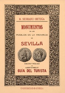 Monumentos de los pueblos de la provincia de Sevilla. 9788447210947