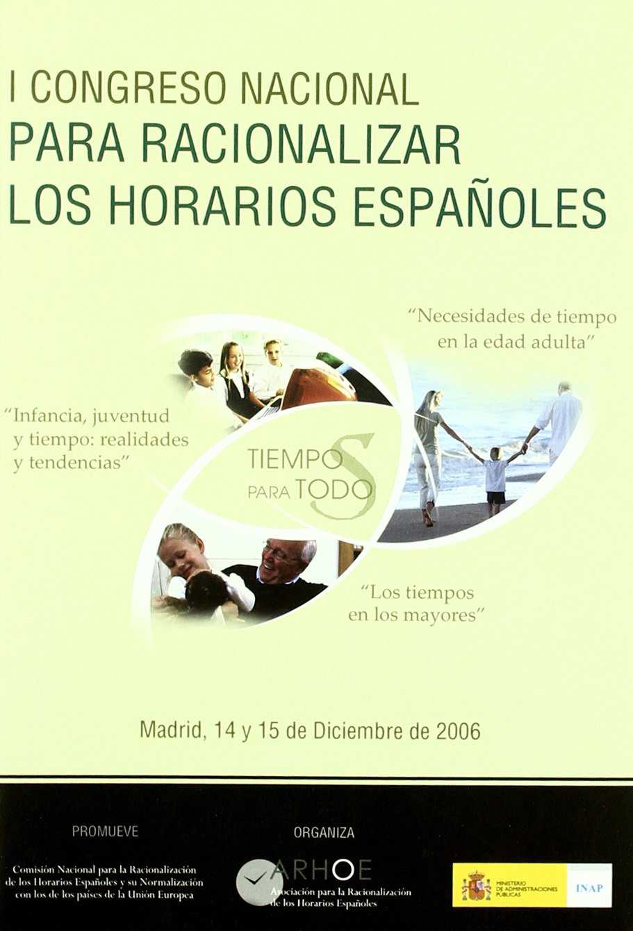 I Congreso Nacional para racionalizar los horarios españoles. 9788473512671