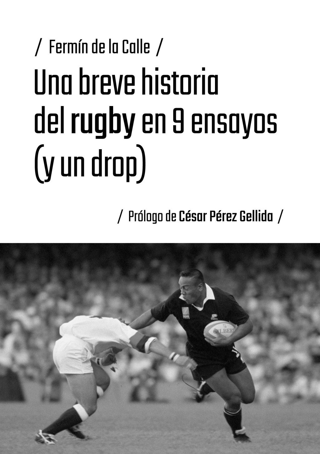 Una breve historia del rugby en 9 ensayos (y un drop). 9791387753917