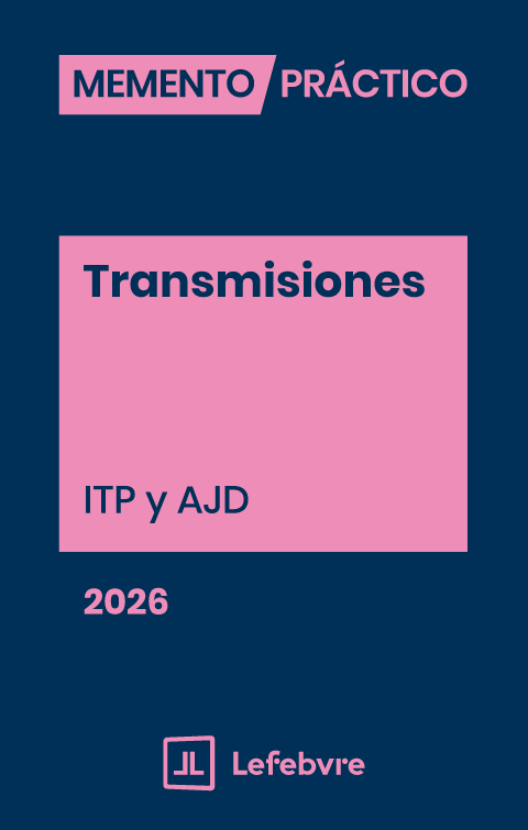 MEMENTO PRÁCTICO-Transmisiones (ITP y AJD) 2026. 9791387925284