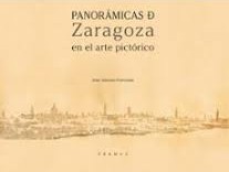 Panorámicas de Zaragoza en el arte pictórico. 9788483216538