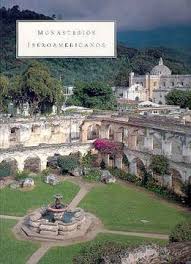Monasterios iberoamericanos. 9788495241191