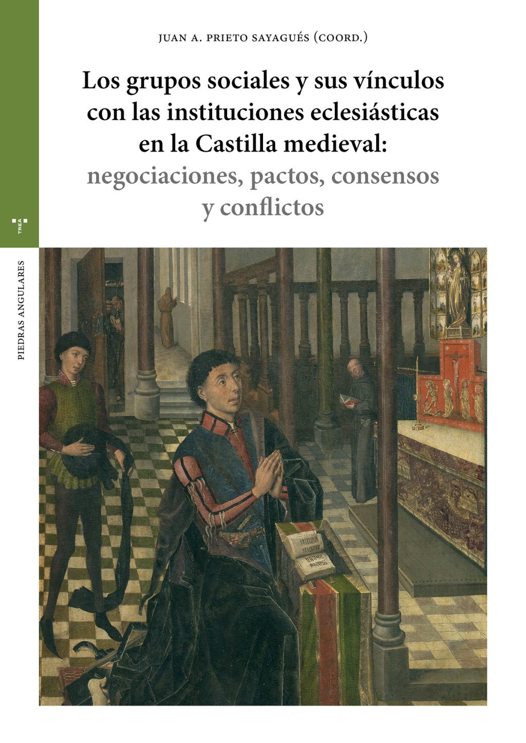 Los grupos sociales y sus vínculos con las instituciones eclesiásticas en la Castilla medieval. 9791387790882