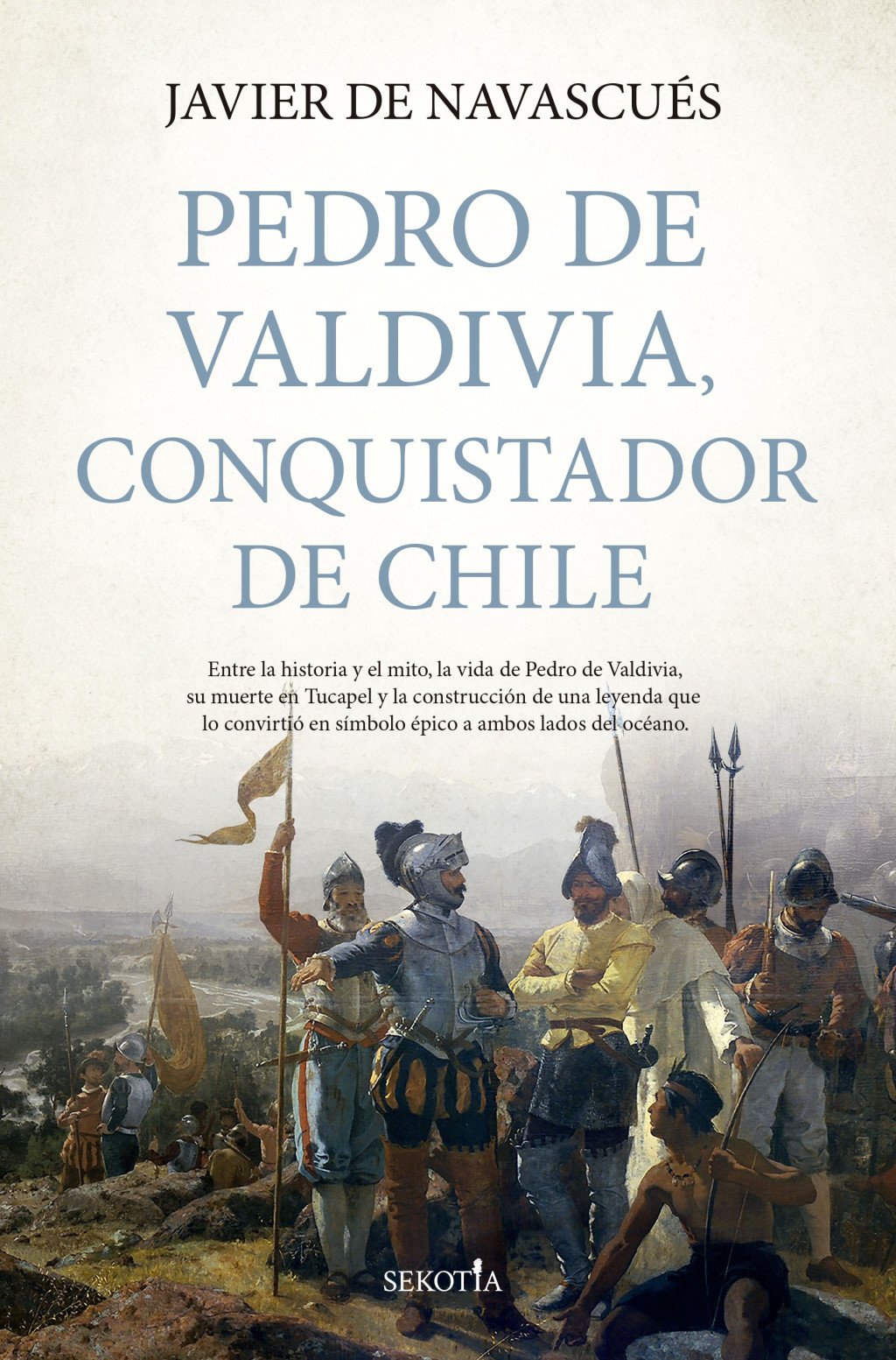 Pedro de Valdivia, conquistador de Chile. 9791387812645
