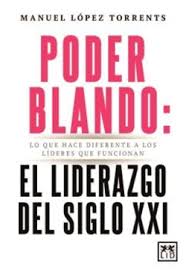 Poder blando: el liderazgo del siglo XXI. 9788410354821