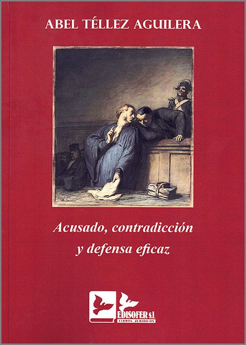 Acusado, contradicción y defensa eficaz. 9788418493553