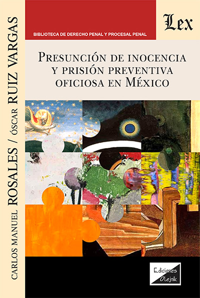 Presunción de inocencia y prisión preventiva oficiosa en México. 9789564075006