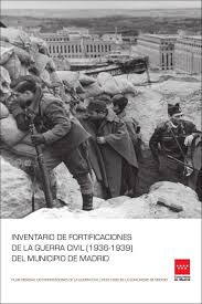 Inventario de fortificaciones de la Guerra Civil (1936-1939) del municipio de Madrid. 9788445142448