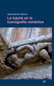 La lujuria en la iconografía románica. 9788419964502