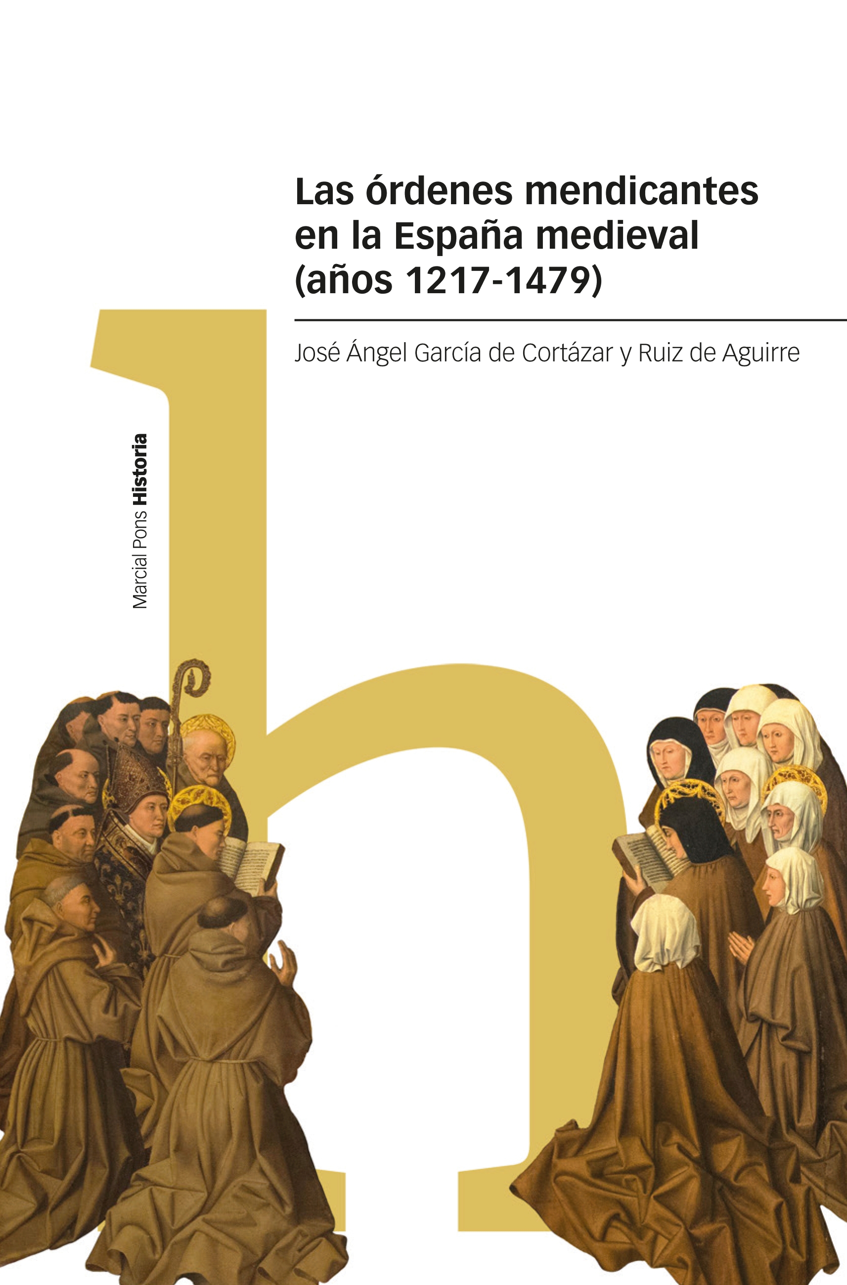 Las órdenes mendicantes en la España medieval . 9788419892751