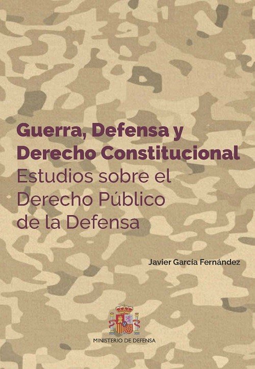 Guerra, Defensa y Derecho Constitucional. 9788490919651