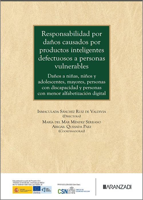 Responsabilidad por daños causados por productos inteligentes defectuosos a personas vulnerables. 9788410859012