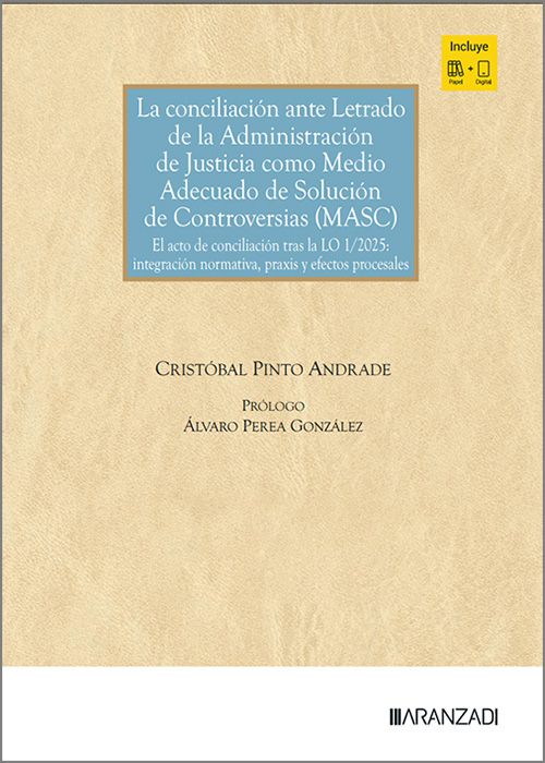 La conciliación ante letrado de la Administración de Justicia como medio adecuado de solución de controversias (MASC). 9788410859036