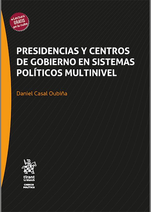 Presidencias y centros de gobierno en sistemas políticos multinivel. 9791370401948