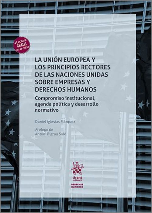 La Unión Europea y los principios rectores de las naciones unidas sobre empresas y Derechos Humanos. 9791370404406