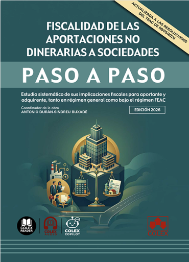 Fiscalidad de las aportaciones no dinerarias a sociedades. Paso a paso. 9791370118884