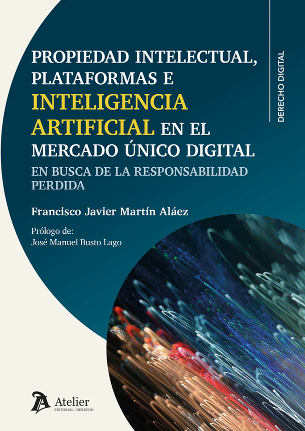 Propiedad intelectual, plataformas e inteligencia artificial en el Mercado Único Digital. 9791388250453