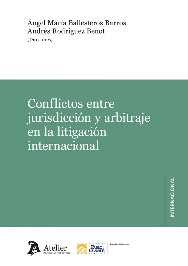 Conflictos entre jurisdicción y arbitraje en la litigación internacional. 9791388250460