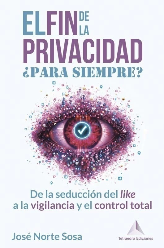 El Fin de la Privacidad. ¿Para siempre?. 9788418801891