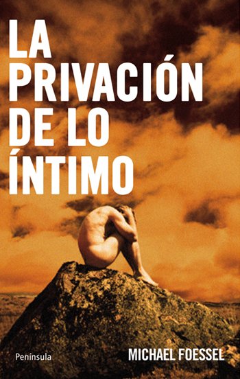 La privación de lo íntimo. 9788483079980