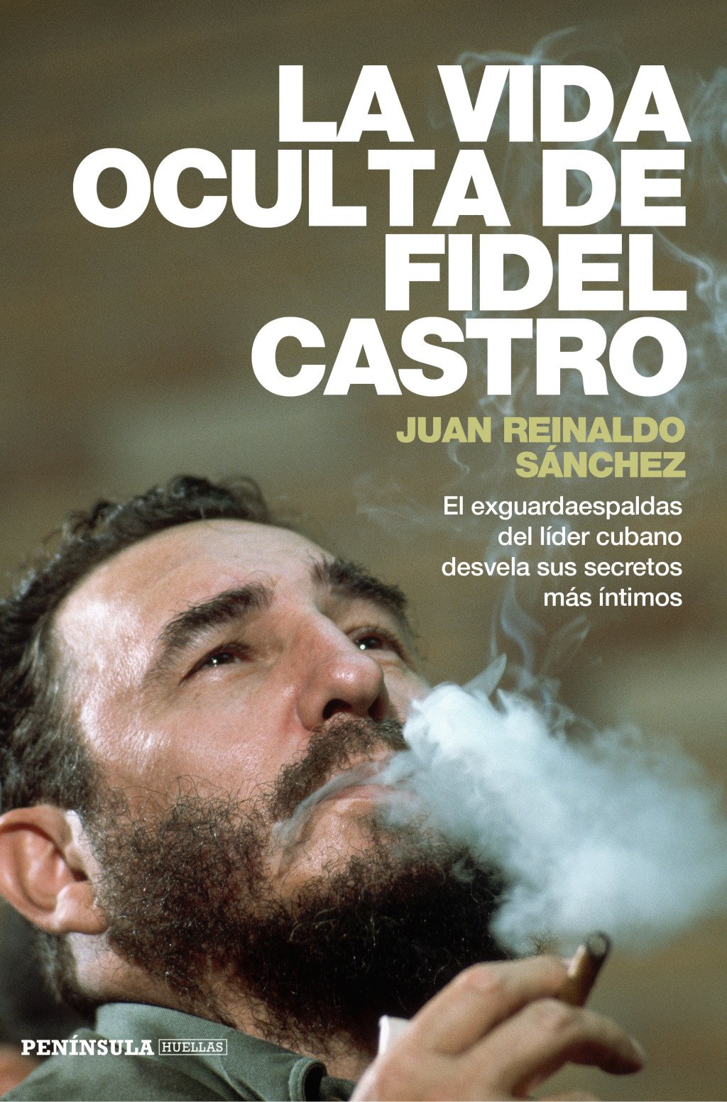 La vida oculta de Fidel Castro. 9788499423548