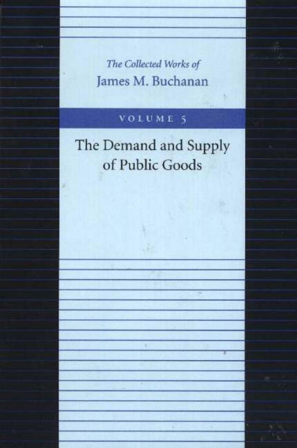 The demand and supply of public goods. 9780865972216